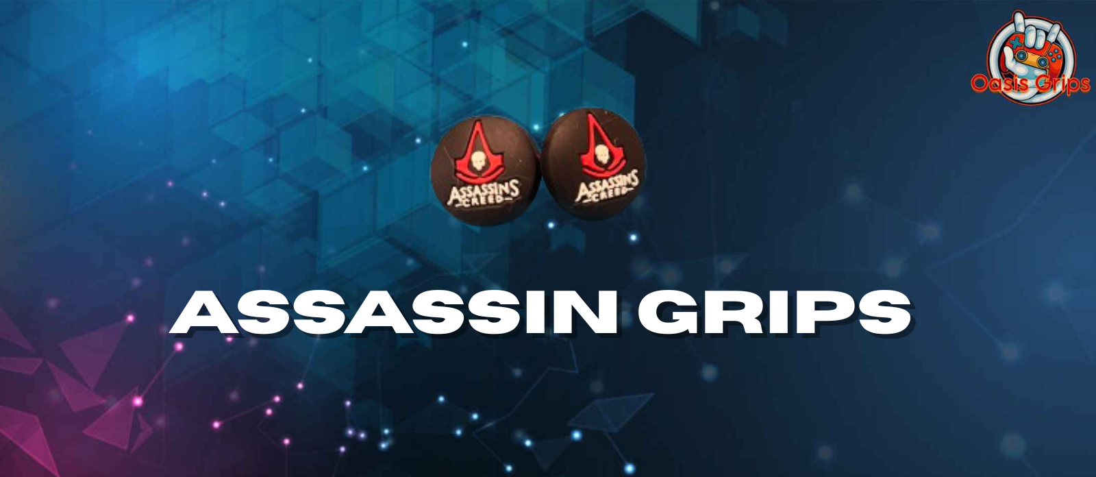 Assassins Grips